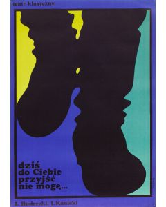 Waldemar Świerzy, Plakat do sztuki "Dziś do ciebie przyjść nie mogę...", Teatr Klasyczny w Warszawie, 1967 - pic 1