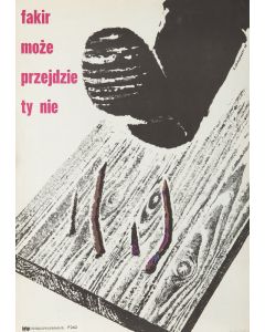 Zdzisław Osakowski, Plakat BHP "Fakir może przejdzie ty nie", 1968 - pic 1