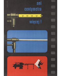 Zbigniew Waszewski, Plakat BHP "ani centymetra więcej", 1956 - pic 1